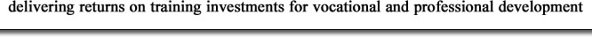 delivering returns on training investments for vocational and professional development